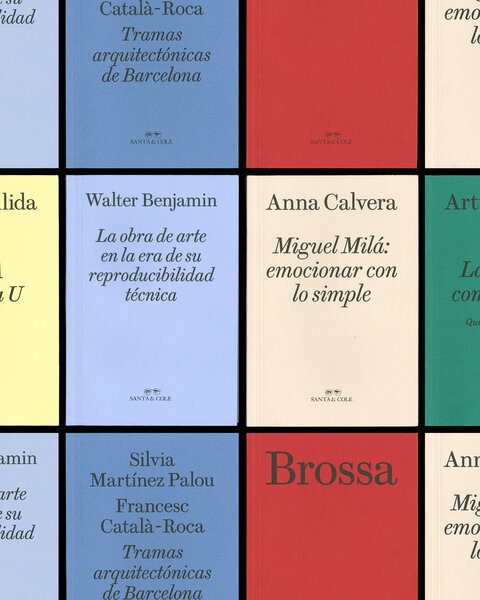 Brossa | Tramas arquitectónicas de Barcelona | Miguel Milá: Emocionar con lo simple | La obra de arte en la era de su reproducibilidad técnica Libros