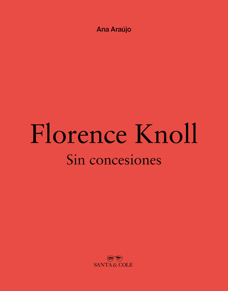 Florence Knoll. Sin concesiones